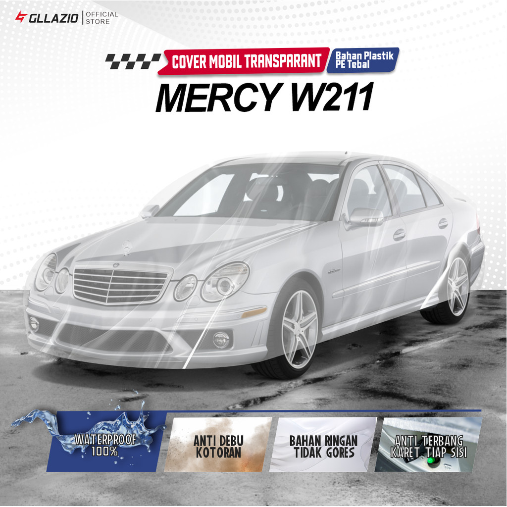 Body Cover Mobil Mercy W211 Transparan / Sarung Mobil Mercy E Class W211 Plastik / selimut Sedan Mer