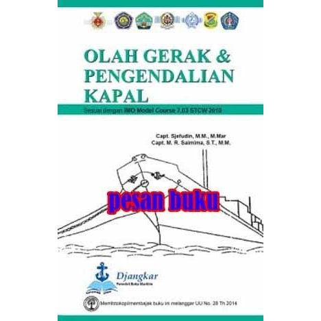 

Buku Olah Gerak & Pengendalian Kapal - Capt. Sjefudin