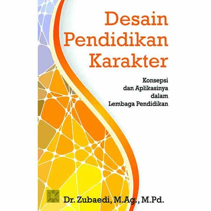 

TERBARU! Desain Pendidikan Karakter Konsepsi Dan Aplikasinya Dalam Lembaga Pen