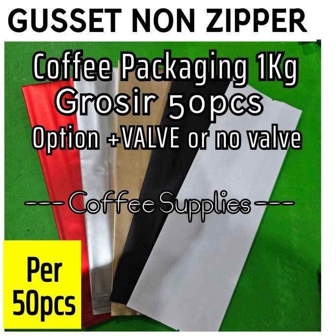 CO GROSIR 50pcs Gusset Non Zipper L Kemasan kopi 1kg  VALVE non valve coffee packaging 1kg 1000g kem