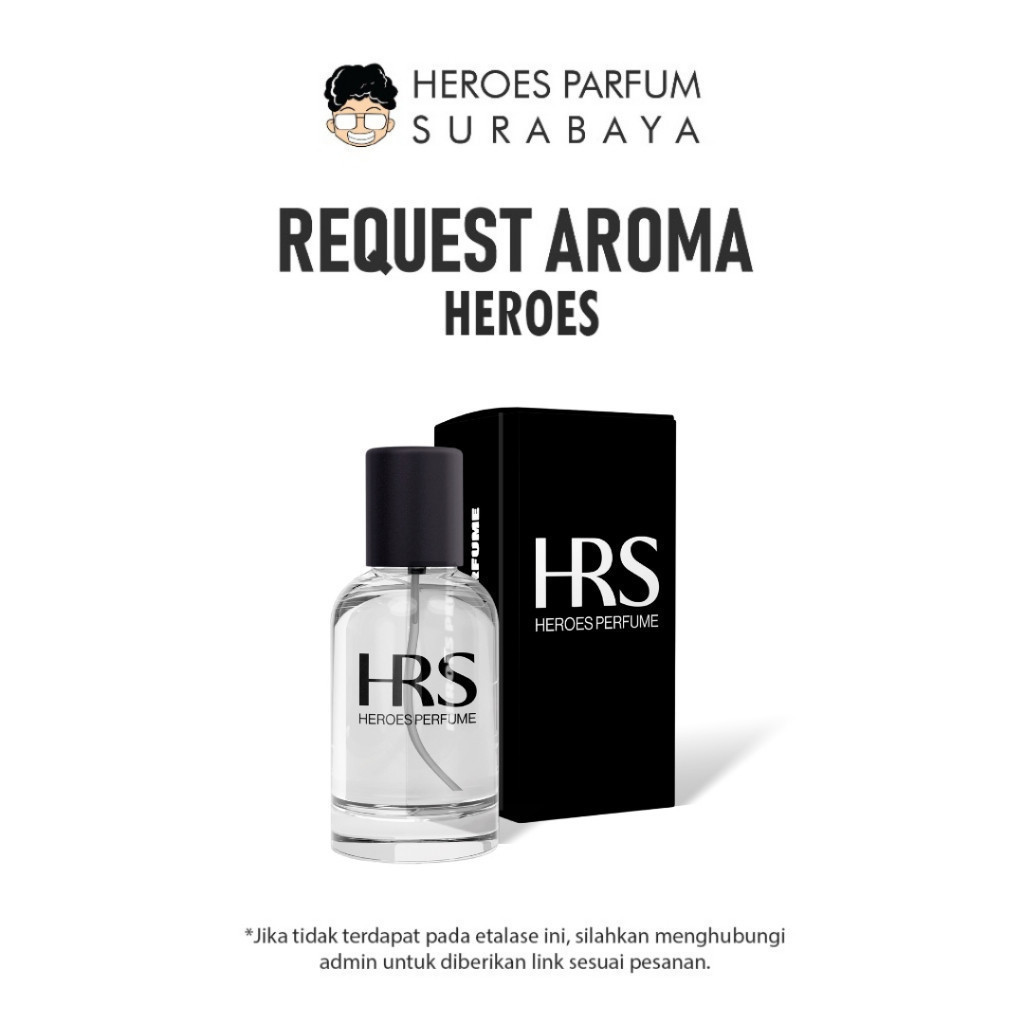 Heroes Parfum - HRS Perfume Request Aroma Heroes EDP Eau De Perfume
