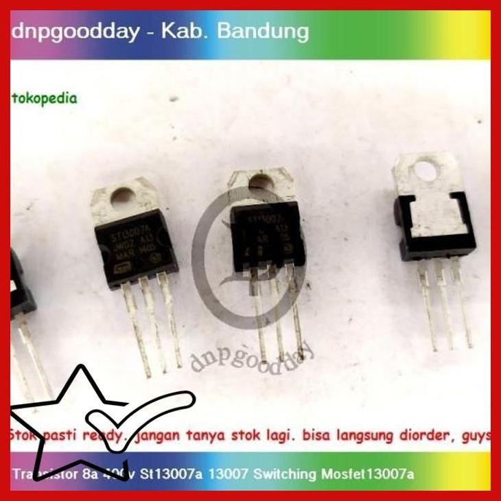 [DNP] TRANSISTOR 8A 400V ST13007A 13007 SWITCHING MOSFET13007A