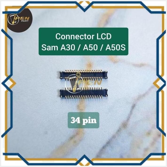 [IPE] KONEKTOR LCD SAMSUNG 34 PIN A30 A50 A50S ORIGINAL SOCKET CONNECTOR