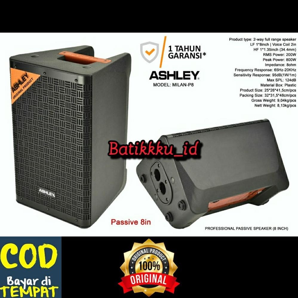 SPEAKER PASIF ASHLEY MILAN P8 P 8 ORIGINAL 8 INCH