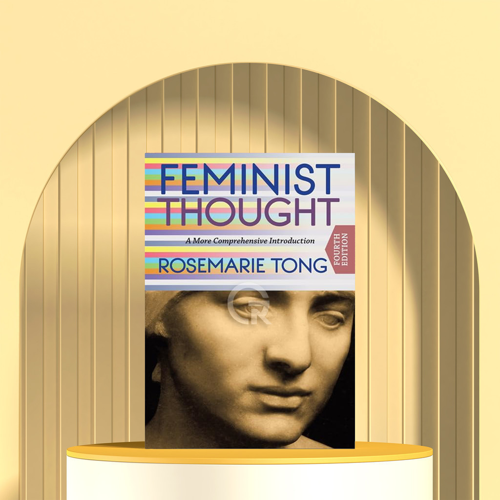 Feminist Thought Fourth Edition by Rosemarie Tong