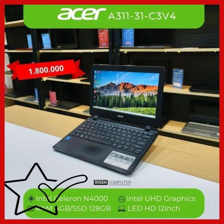 [SLS] LAPTOP SECOND BERKUALITAS ACER A311-31-C3V4 INTEL CELERON N4000 RAM 4GB SSD 128GB 12inch Noteb