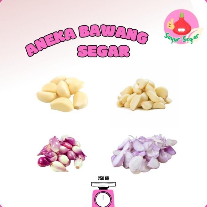 

BAWANG MERAH,BAWANG KATING,BAWANG PUTIH,BAWANG BOMBAY 250 gr nUg