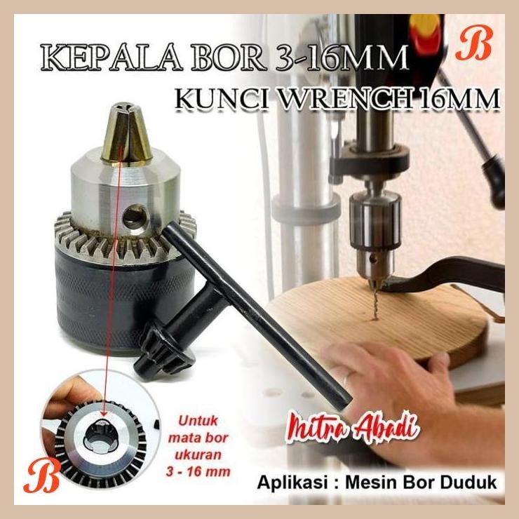 [MRA] Kepala Bor Drill Chuck 3-16mm + Kunci Wrench 16mm Mesin Bor Duduk