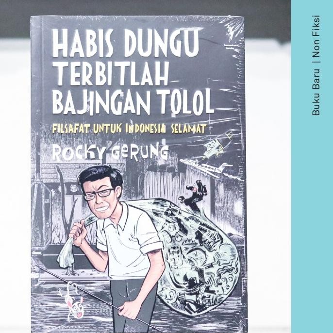 Buku Habis Dungu Terbitlah Bajingan Tolol: Filsafat Untuk Indonesia Selamat - Rocky Gerung murah