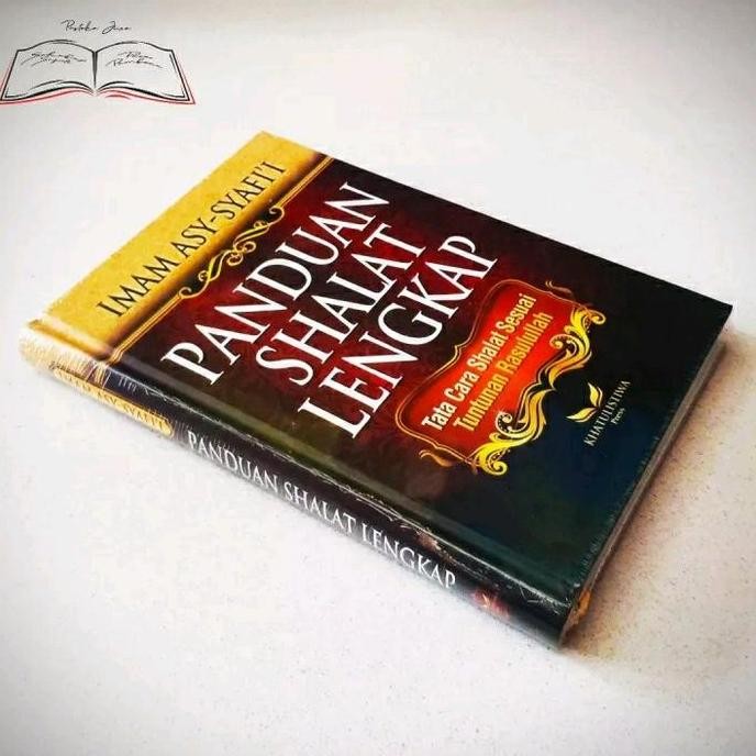 Original Buku Panduan Shalat Lengkap Tata Cara Sholat Sesuai Tuntunan Rasulullah SAW Panduan Oleh Im