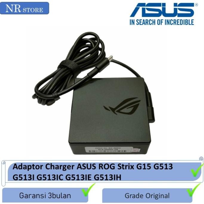 Adaptor Charger Asus Rog Strix G15 G513 G513I G513Ic G513Ie G513Ih New Stok
