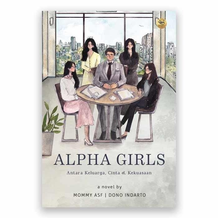 Novel Alpha Girls Mommy Asf Dono Indarto