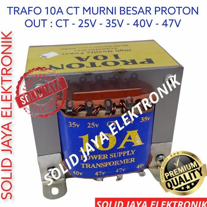 TRAVO TRAFO 10A MURNI CT PROTON BESAR 25V 35V 40V 47V 10 A AMPER CT