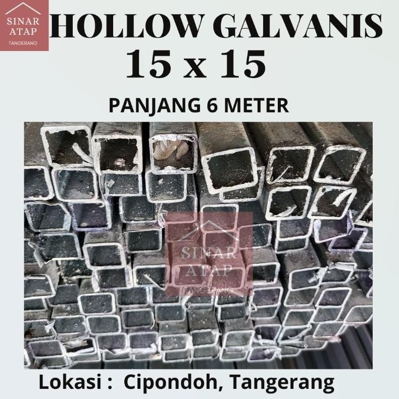 NEW Hollow Galvanis 15 x 15 tebal 1 mm Panjang 6 Meter