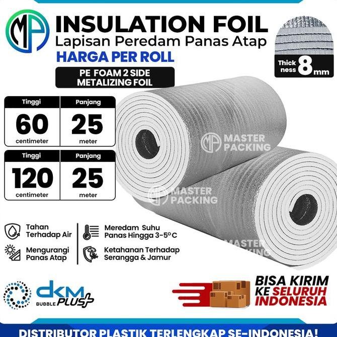 TERBARU - PE Foam Foil DKM 120cm x 25m x 8mm / Bubble Alumunium Foil / Insulation Foil Peredam Panas