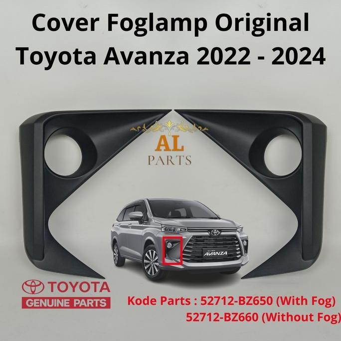 Cover Foglamp Original Toyota Avanza 2022 2023 2024 Kode Parts : 52712-Bz660 (With Fog)  52712-Bz670