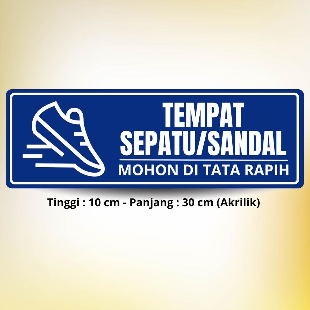 

KA AKRILIK Sign Board - Alas Kaki Harap Di Lepas/Batas Suci