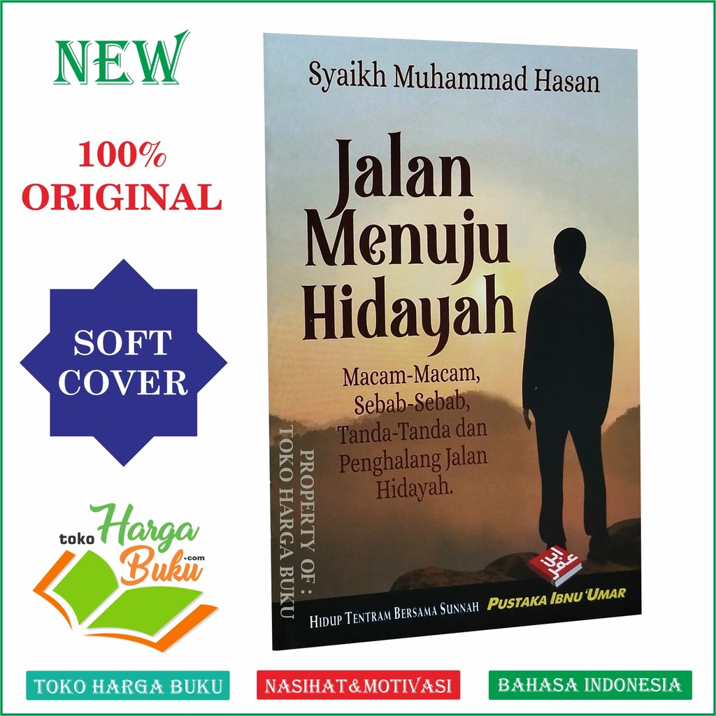 Foto Jalan Menuju Hidayah Macam-Macam Sebab-Sebab Tanda-Tanda & Penghalang Jalan Hidayah PIU - Pustaka  Ibnu Umar
