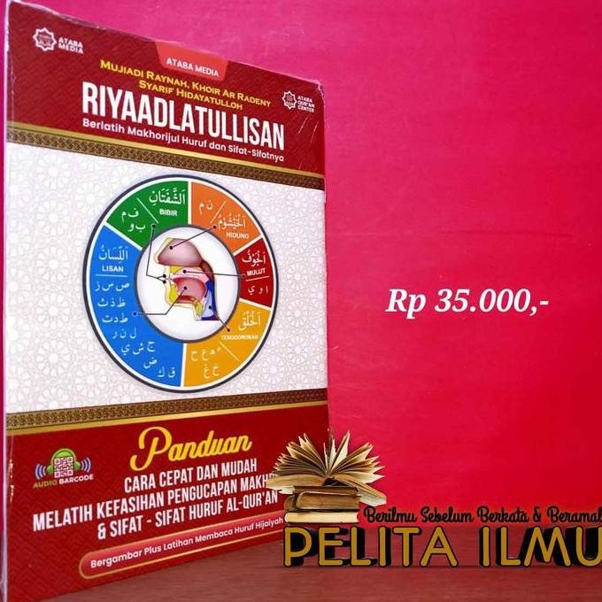 new Buku Riyaadlatullisan - Berlatih Makhorijul Huruf Dan Sifat-Sifatnya (Panduan Cara Cepat Dan Mud