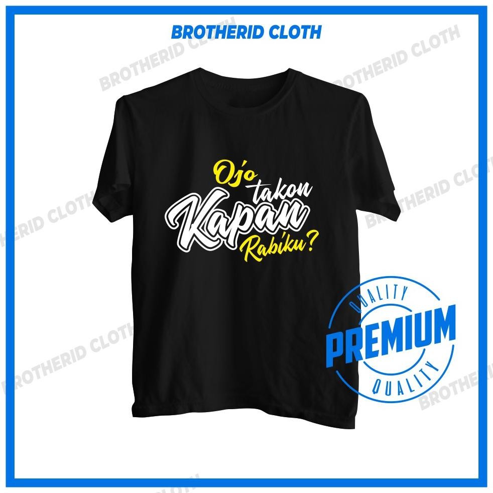 Promo Kaos Ojo Takon Kapan Rabiku Tulisan Jawa Lucu Baju Distro Sindiran