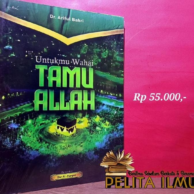 

Buku Untukmu Wahai Tamu Allah - Bekal Haji Dan Umrah FT