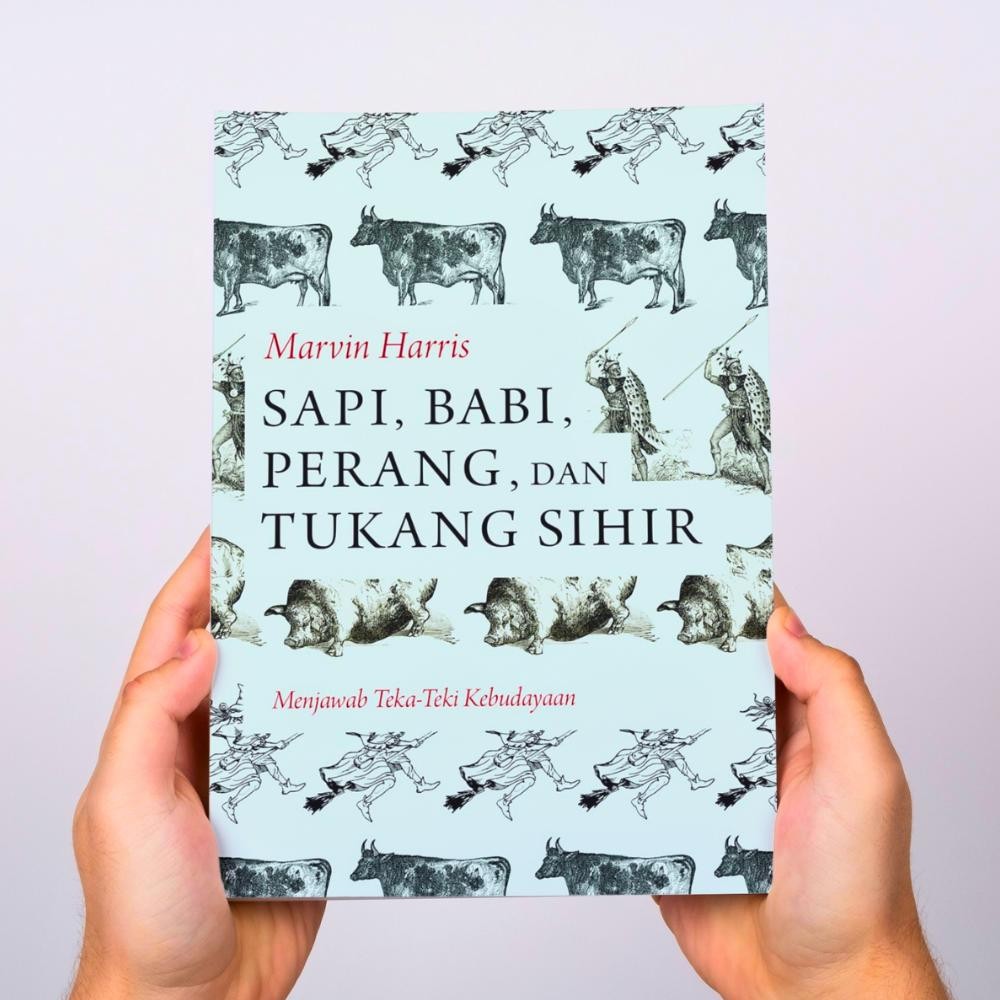 JH8 Buku Sapi, Babi, Perang, dan Tukang Sihir: Menjawab Teka-Teki Kebudayaan - Marvin Harris