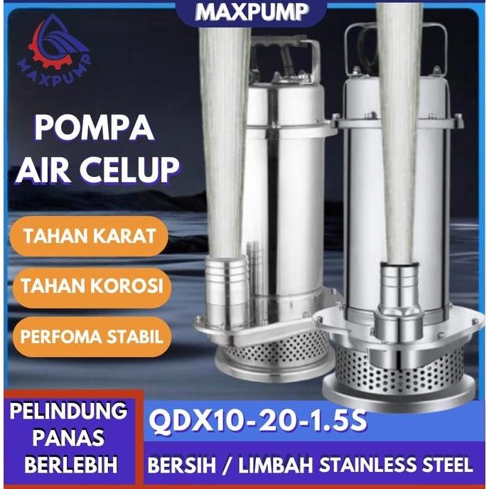 Maxpump Pompa Celup Air Kotor & Bersih Qdx10-20-1.5S Stainless Steel 2Hp 2Inch 1.5Kw Anti Karat Taha