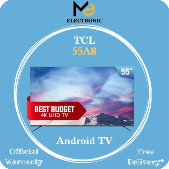 Diskon TV Android TCL 55 Inch 55A8 UHD 4K Smart TV Android TCL 55 Inch Murah