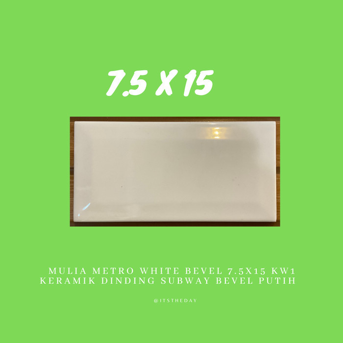 MULIA WHITE BEVEL 7.5X15 KW1 KERAMIK DINDING SUBWAY BEVEL PUTIH GLOSSY