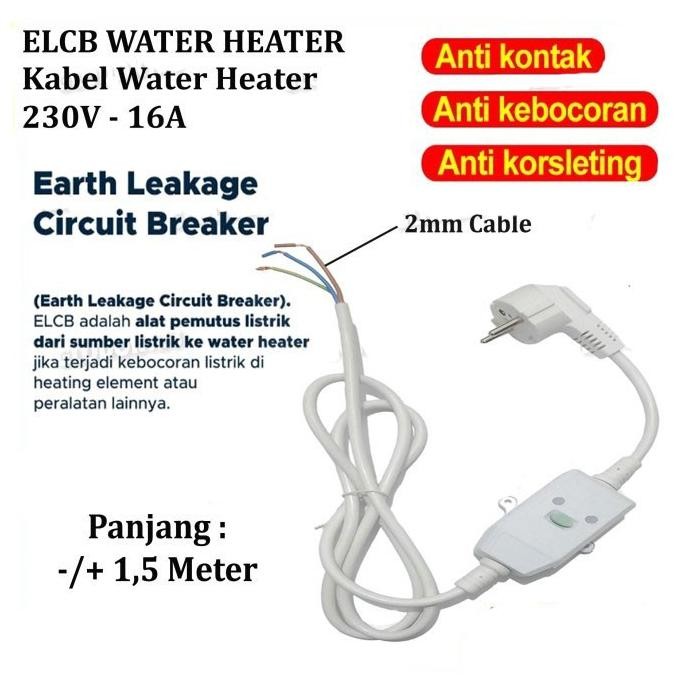 PROMO KABEL ELCB WATER HEATER 16A PEMUTUS ARUS LISTRIK OTOMATIS PEMANAS AIR
