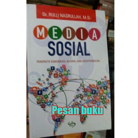 

BUKU MEDIA SOSIAL PERSPEKTIF KOMUNIKASI - RULLI NASRULLAH