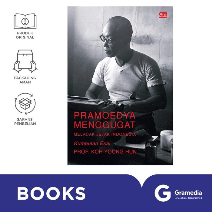 

NOVEL PRAMOEDYA MENGGUGAT, MELACAK JEJAK INDONESIA (SAMPUL 2024) (PROF. KOH YOUNG HUN)