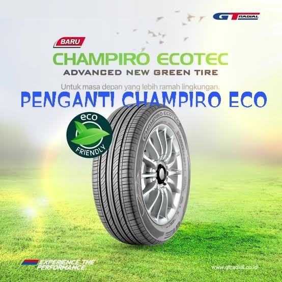 GT RADIAL CHAMPIRO ECO 185 / 65 R15 BONUS PENTIL - BAN MOBIL 185/65R15