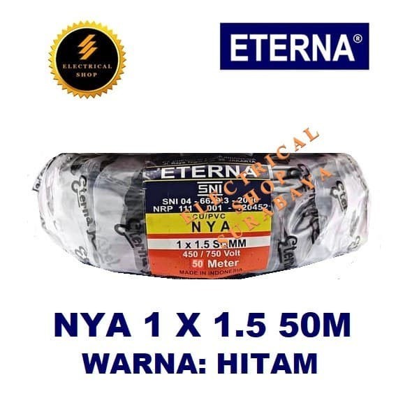 ETERNA KABEL NYA 1X1.5 50M HITAM (GROSIR) SNI LMK ORIGINAL ORI 1 X 1.5