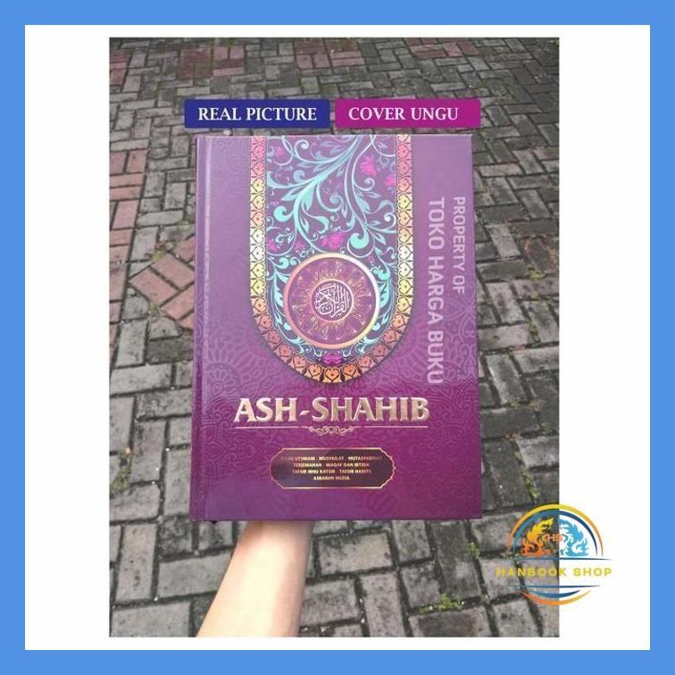 AL-QURAN ASH-SHAHIB - MUSHAF AL-QURAN ASH-SHAHIB TERJEMAH A4