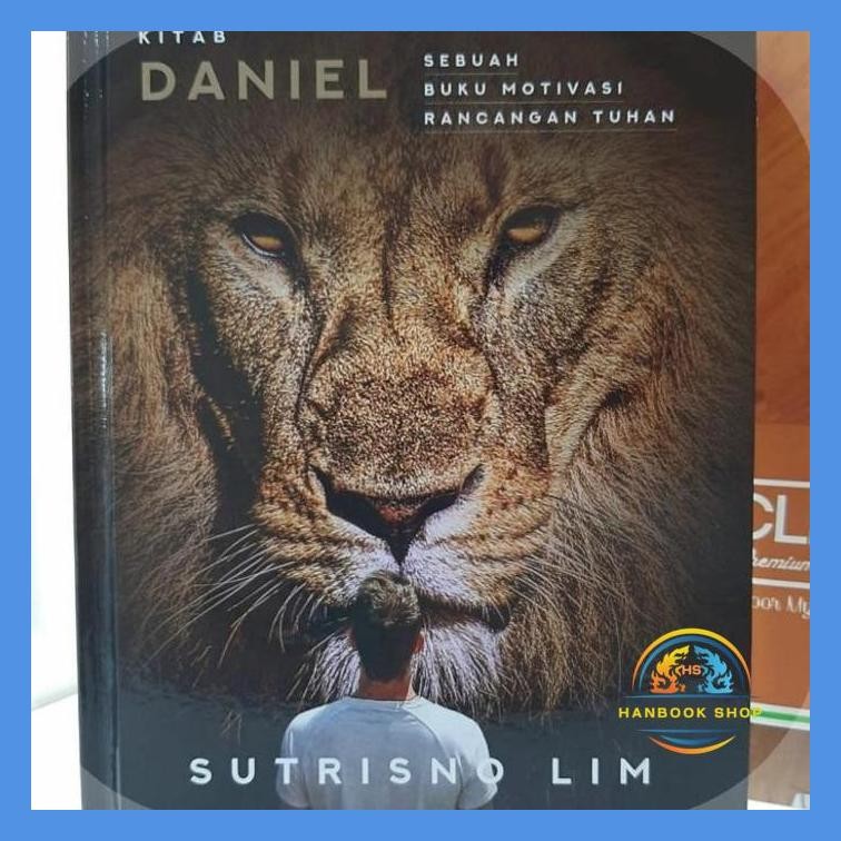 BUKU ROHANI KRISTEN KITAB DANIEL (SEBUAH BUKU MOTIVASI RANCANGAN TUHAN