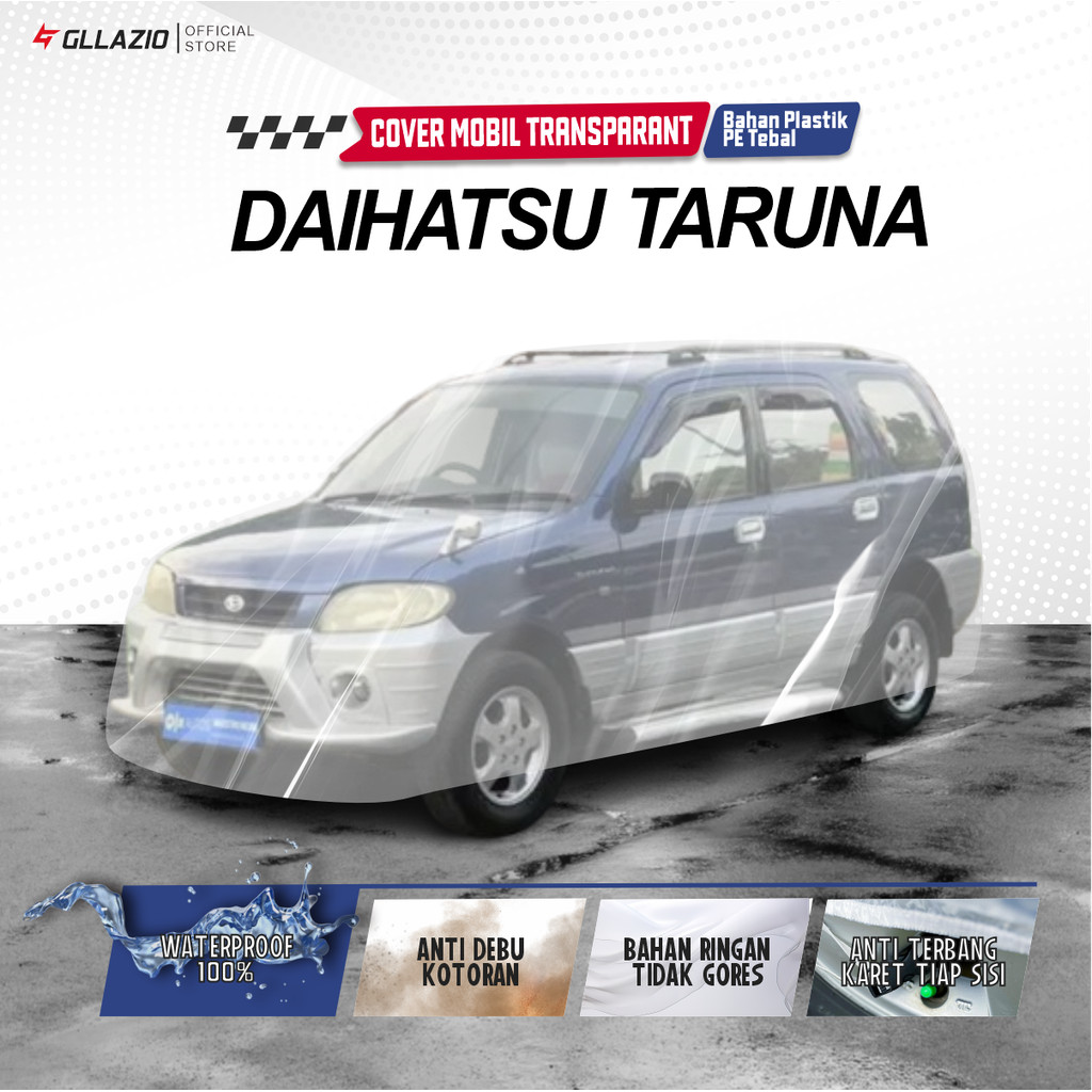 Body Cover Mobil Daihatsu Taruna Transparan / Sarung Mobil Taruna FGX CX CSX OXXY CL FL FX Plastik /