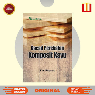 Cacad Perekatan Komposit Kayu - T. A. Prayitno - ORIGINAL
