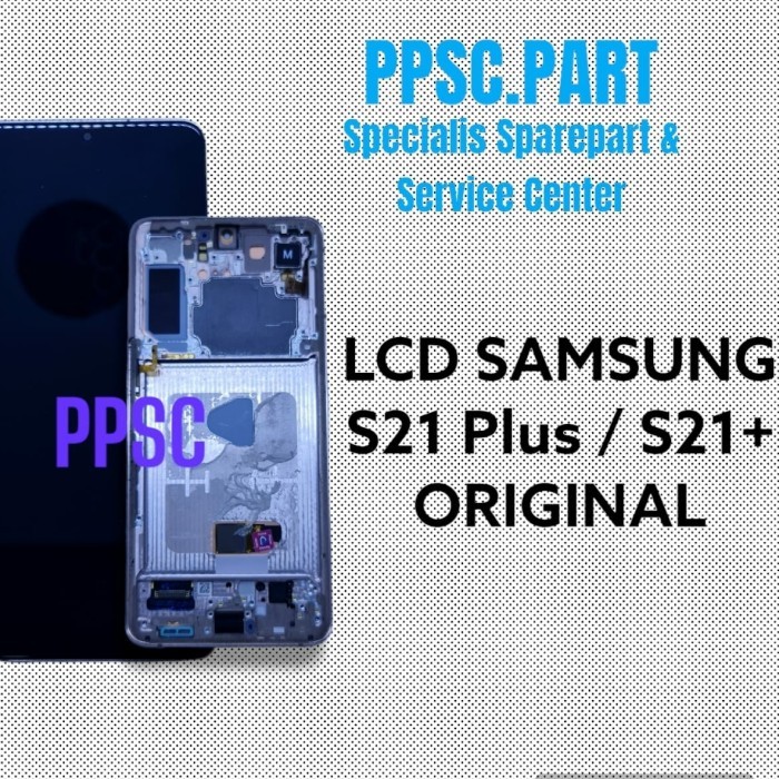 PROMO>>> LCD SAMSUNG S21 PLUS / S21+ <<<TERBARU