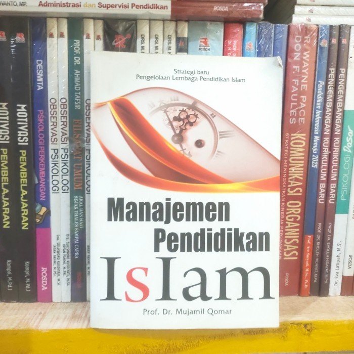 

MANAJEMEN PENDIDIKAN ISLAM - MUJAMIL QOMAR