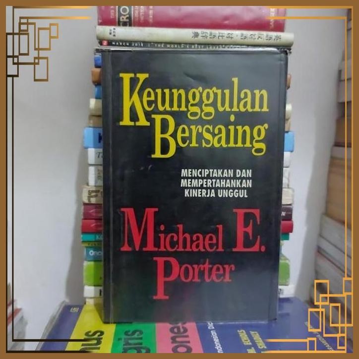 [TSI] BUKU ORIGINAL KEUNGGULAN BERSAING MICHAEL E.PORTER BUKU BEKAS