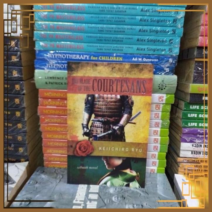 [TSI] BUKU ORIGINAL THE BLADE OF THE COURTESANS KEIICHIRO RYU SEBUAH N BEKAS