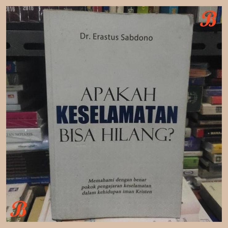 [LSY] apakah keselamatan bisa hilang memahami dengan benar pokok pengajaran keselamatan dalam kehidu