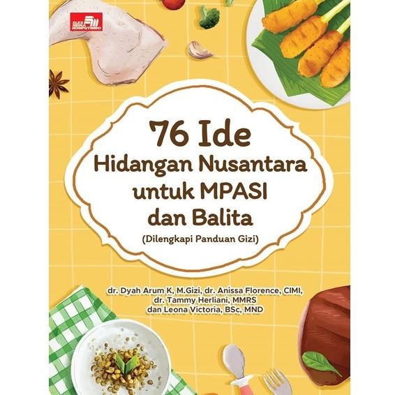 Elexmedia - 76 Ide Hidangan Nusantara untuk MPASI dan Balita murah