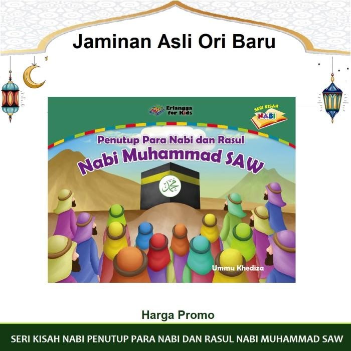 Penutup Para Nabi Dan Rasul Nabi Muhammad Saw Ummu Khediza Erlangga