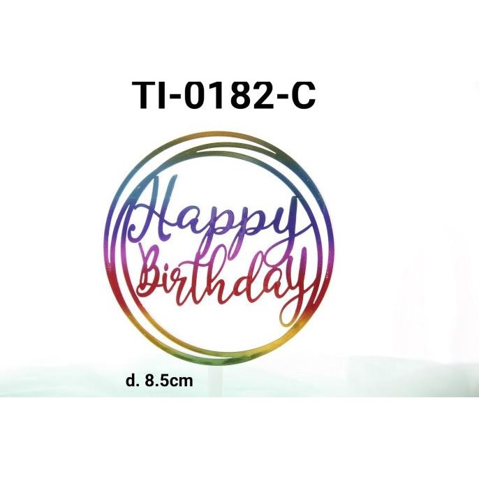 ] TI-0182-C Topper tulisan plastik happy birthday besar bulat rainbow
