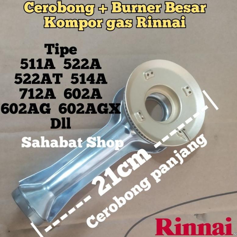 CEROBONG PANJANG + BURNER BESAR KOMPOR GAS RINNAI ORIGINAL 602A 712 522 A
