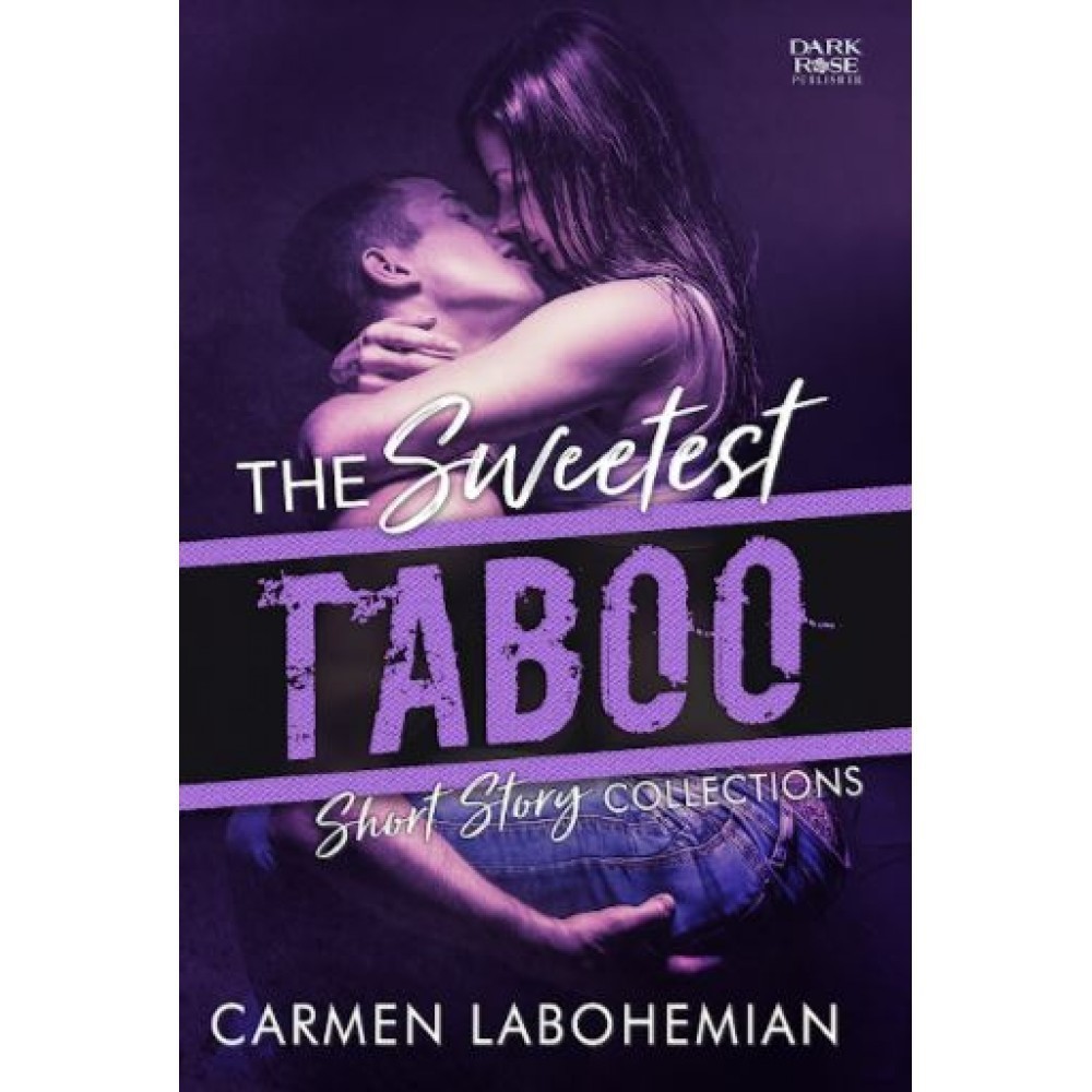 The Sweetest Taboo by Carmen Labohemian