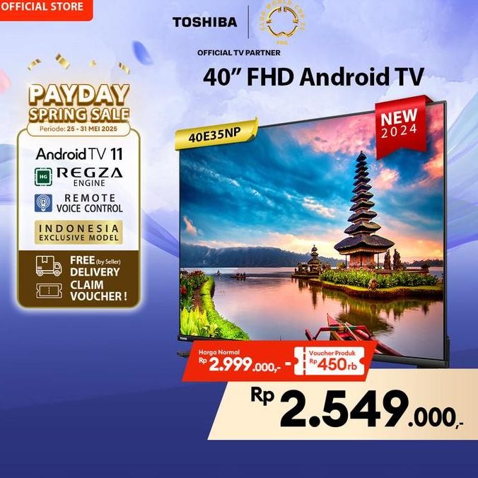 [INDONESIA] TOSHIBA TV 40" FHD ANDROID TV - DOLBY DIGITAL - 40E35NP