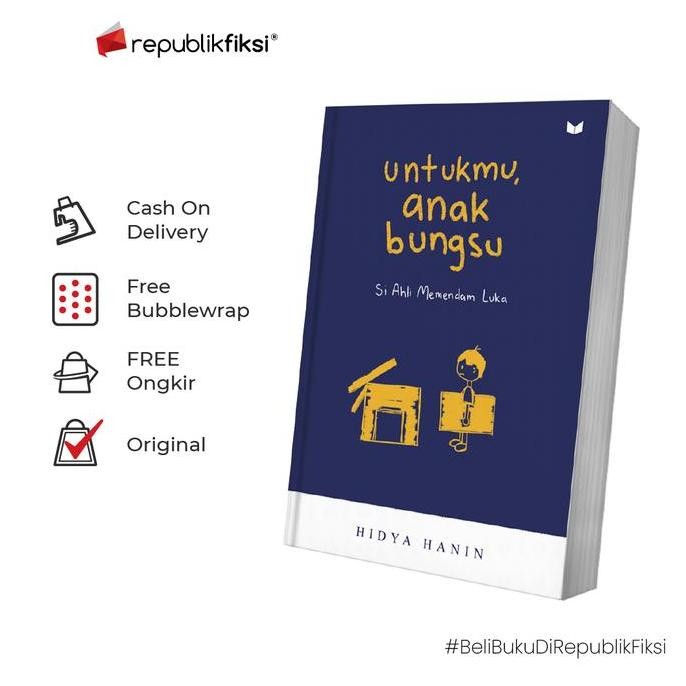 

Buku Novel Untukmu, Anak Bungsu: Si Ahli Memendam Luka - Hidya Hanin - Media Kita LS